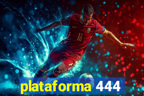 plataforma 444